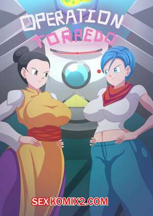Порно комикс аниме Dragon Ball. Операция Торпедо. Operation Torpedo. MagnificentSexyGals