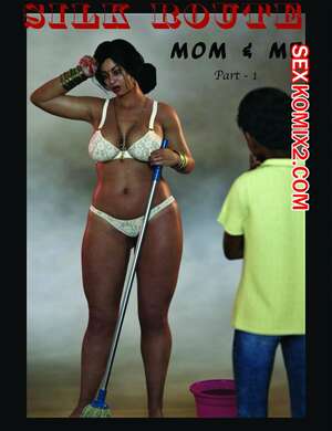 Порно комикс инцест Мама и я. Часть 1. Mom and Me. Silk Route, Ira Raman