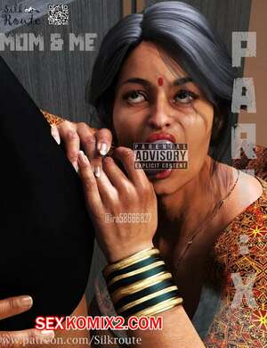 Порно комикс инцест Мама и я. Часть 10. Mom and Me. Silk Route, Ira Raman