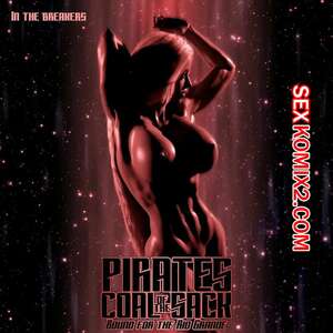 Порно комикс Пираты Угольного Мешка. Часть 23. Pirates of the Coal Sack. DangerousLines.